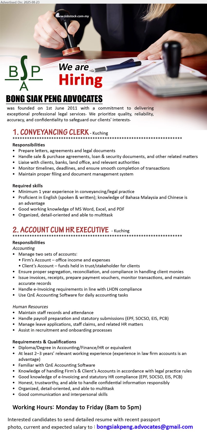 BONG SIAK PENG ADVOCATES - 1. CONVEYANCING CLERK (Kuching), 1 year experience in conveyancing/legal practice, Prepare letters, agreements and legal documents,...
2. ACCOUNT CUM HR EXECUTIVE (Kuching), Diploma/Degree in Accounting/Finance/HR, 2-3 yrs. exp., Familiar with QnE Accounting Software,...
Email resume.