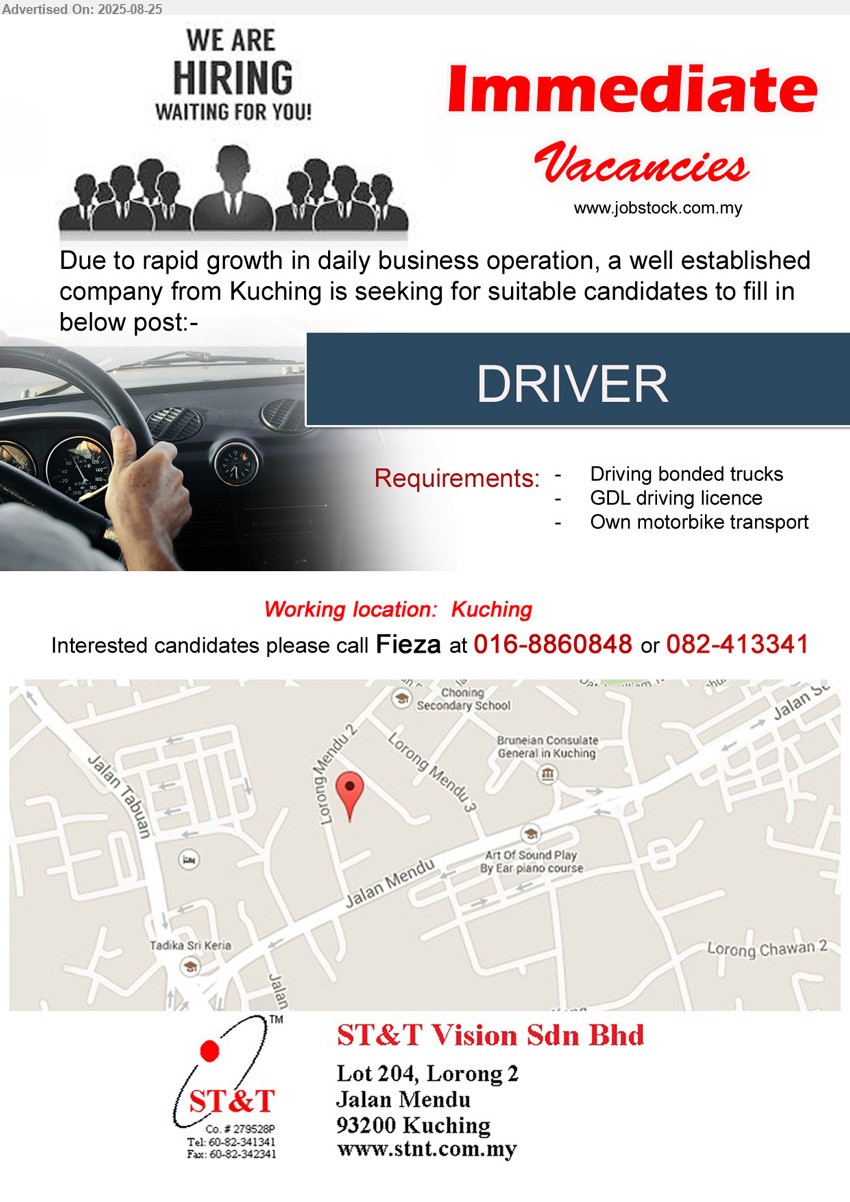 ST&T VISION SDN BHD - DRIVER (Kuching), Driving bonded trucks, GDL driving licence, Own motorbike transport.
Interested candidates please call Fieza at 016-8860848 or 082-413341