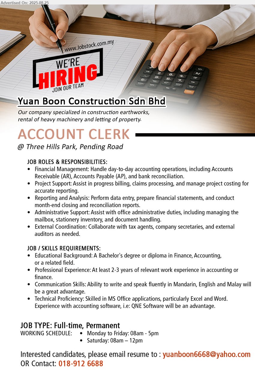 YUAN BOON CONSTRUCTION SDN BHD - ACCOUNT CLERK (Kuching), Bachelor's Degree or Diploma in Finance, Accounting, At least 2-3 years of relevant work experience in accounting or finance.,...
Contact: 018-9126688 / Email resume.