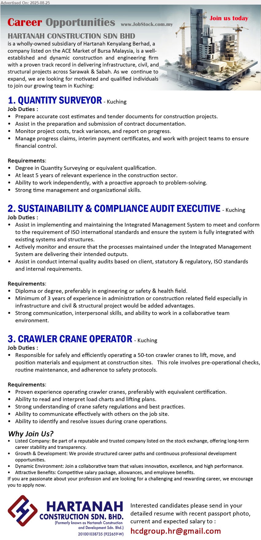 HARTANAH CONSTRUCTION SDN BHD - 1. QUANTITY SURVEYOR (Kuching), Degree in Quantity Surveying, At least 5 years of relevant experience in the construction sector,...
2. SUSTAINABILITY & COMPLIANCE AUDIT EXECUTIVE (Kuching), Diploma or Degree, preferably in Engineering or Safety & Health, Minimum of 3 years of experience in administration or construction related field especially in infrastructure and civil & structural project would be added advantages.,...
3. CRAWLER CRANE OPERATOR (Kuching), Proven experience operating crawler cranes, preferably with equivalent certification,...
Email resume.