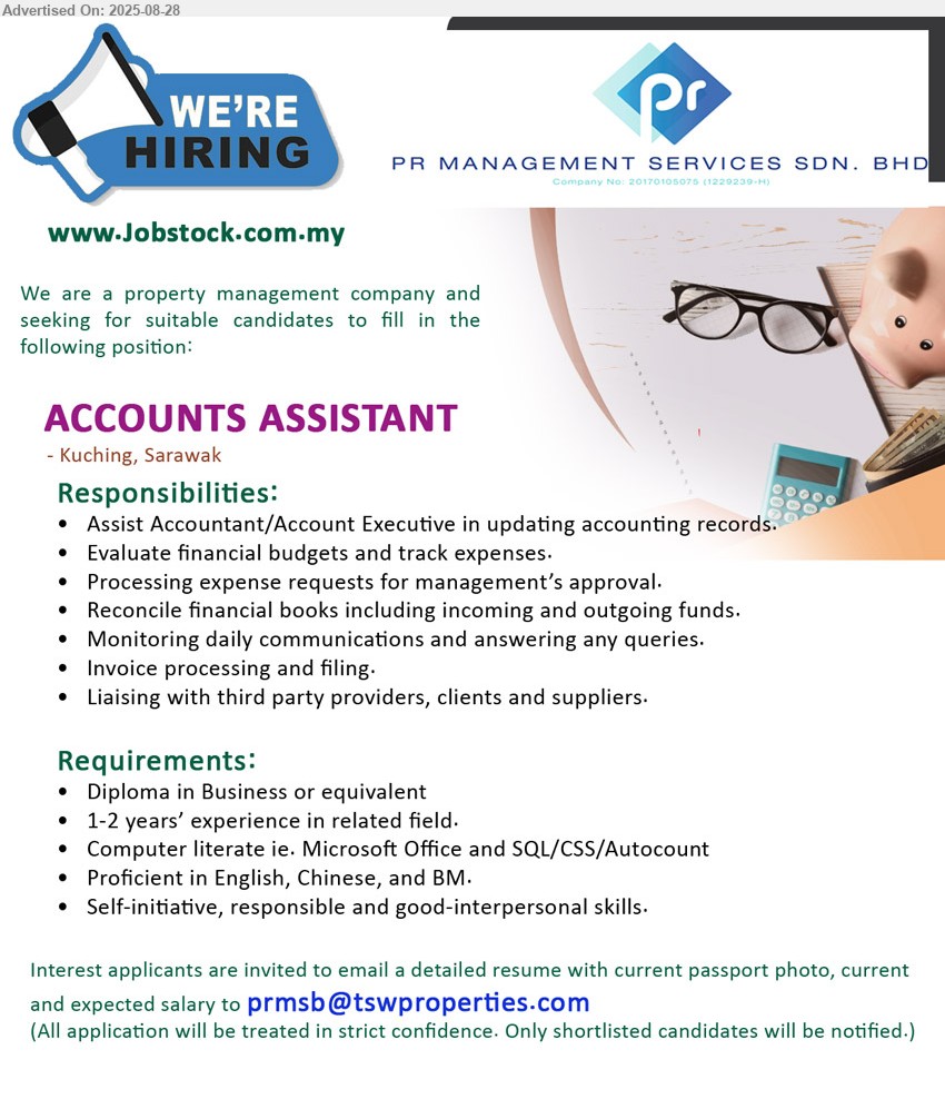 PR MANAGEMENT SERVICES SDN BHD - ACCOUNTS ASSISTANT (Kuching), Diploma in Business, 1-2 yrs. exp., Computer literate ie. Microsoft Office and SQL/ CSS/ Autocount,...
Email resume.