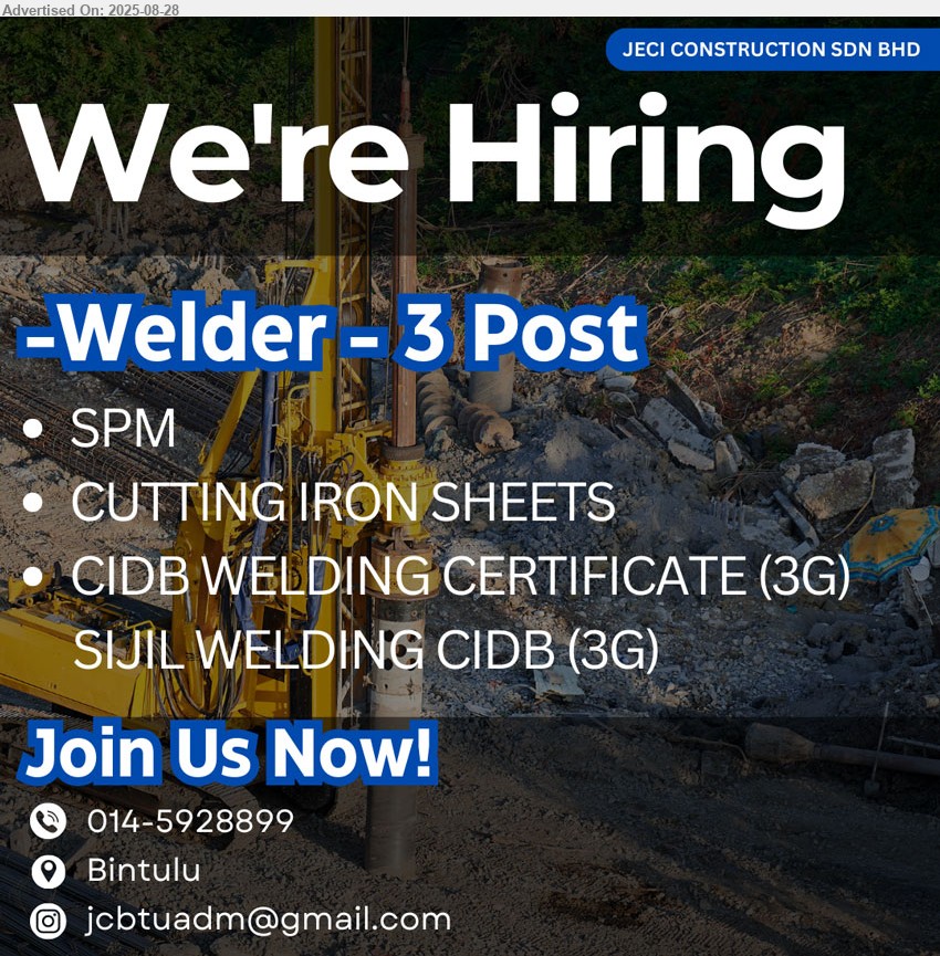 JECI CONSTRUCTION SDN BHD - WELDER (Bintulu), 3 posts, SPM, CIDB Welding Certificates (3G),...
Contact: 014-5928899 / Email resume.