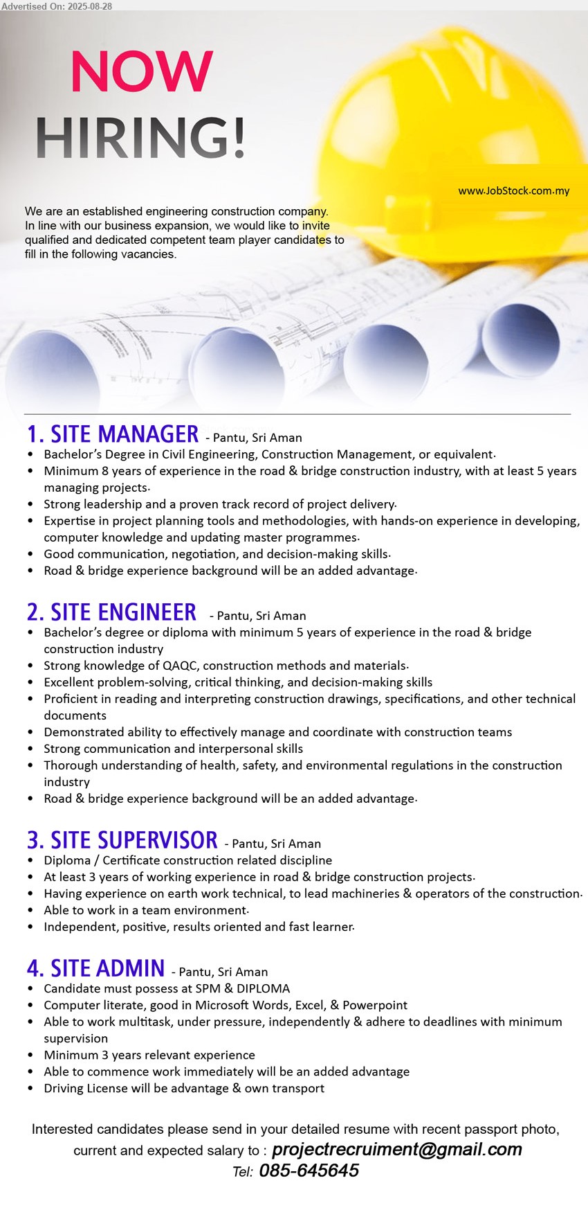 ADVERTISER (Construction Company) - 1. SITE MANAGER  (Pantu, Sri Aman), Bachelor’s Degree in Civil Engineering, Construction Management, 8 yrs. exp.,...
2. SITE ENGINEER  (Pantu, Sri Aman), Bachelor’s Degree or Diploma with minimum 5 yrs. exp., Strong knowledge of QAQC, construction methods and materials.,...
3. SITE SUPERVISOR (Pantu, Sri Aman), Diploma / Certificate construction, 3 yrs. exp.,,...
4. SITE ADMIN (Pantu, Sri Aman),  SPM & Diploma, 3 yrs exp., Driving License will be advantage & own transport,...
Contact: 085-645645 / Email resume.