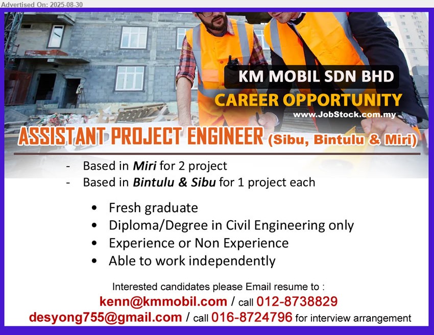 KM MOBIL SDN BHD - ASSISTANT PROJECT ENGINEER (Sibu, Miri, Bintulu), Fresh graduate, Diploma/Degree in Civil Engineering only, Experience or Non Experience,...
Call 012-8738829 / 016-8724796 / Email resume.