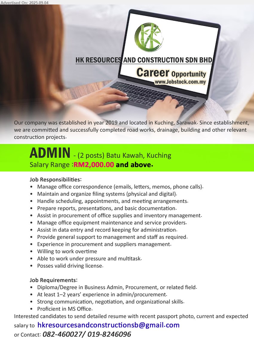 HK RESOURCES AND CONSTRUCTION SDN BHD - ADMIN (Kuching), 2 posts, RM2,000.00 and above, Diploma/Degree in Business Admin, Procurement, At least 1–2 years’ experience in admin/procurement,...
Contact: 082-460027/ 019-8246096 / Email resume.