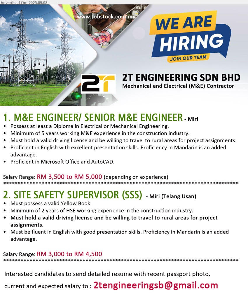 2T ENGINEERING SDN BHD - 1. M&E ENGINEER/ SENIOR M&E ENGINEER (Miri), Salary Range: RM 3,500 to RM 5,000, at least a Diploma in Electrical or Mechanical Engineering, Min. 5 years working M&E experience in the construction industry,...
2. SITE SAFETY SUPERVISOR (SSS) (Miri), RM 3,000 to RM 4,500 , Must possess a valid Yellow Book, Min. 2 years of HSE working experience in the construction industry,...
Email resume.