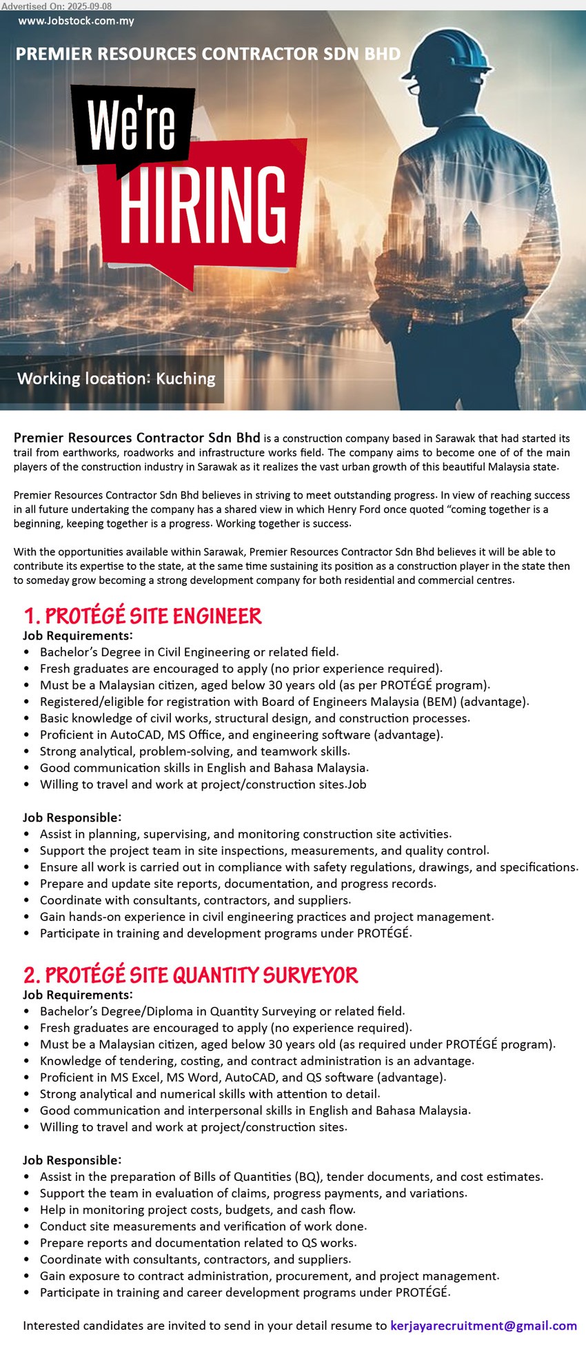 PREMIER RESOURCES CONTRACTOR SDN BHD - 1. PROTÉGÉ SITE ENGINEER (Kuching), Bachelor’s Degree in Civil Engineering or related field, Fresh graduates are encouraged to apply (no prior experience required),...
2. PROTÉGÉ SITE QUANTITY SURVEYOR (Kuching), Bachelor’s Degree/Diploma in Quantity Surveying or related field, Fresh graduates are encouraged to apply (no experience required),...
* Participate in training and career development programs under PROTÉGÉ
Email resume.