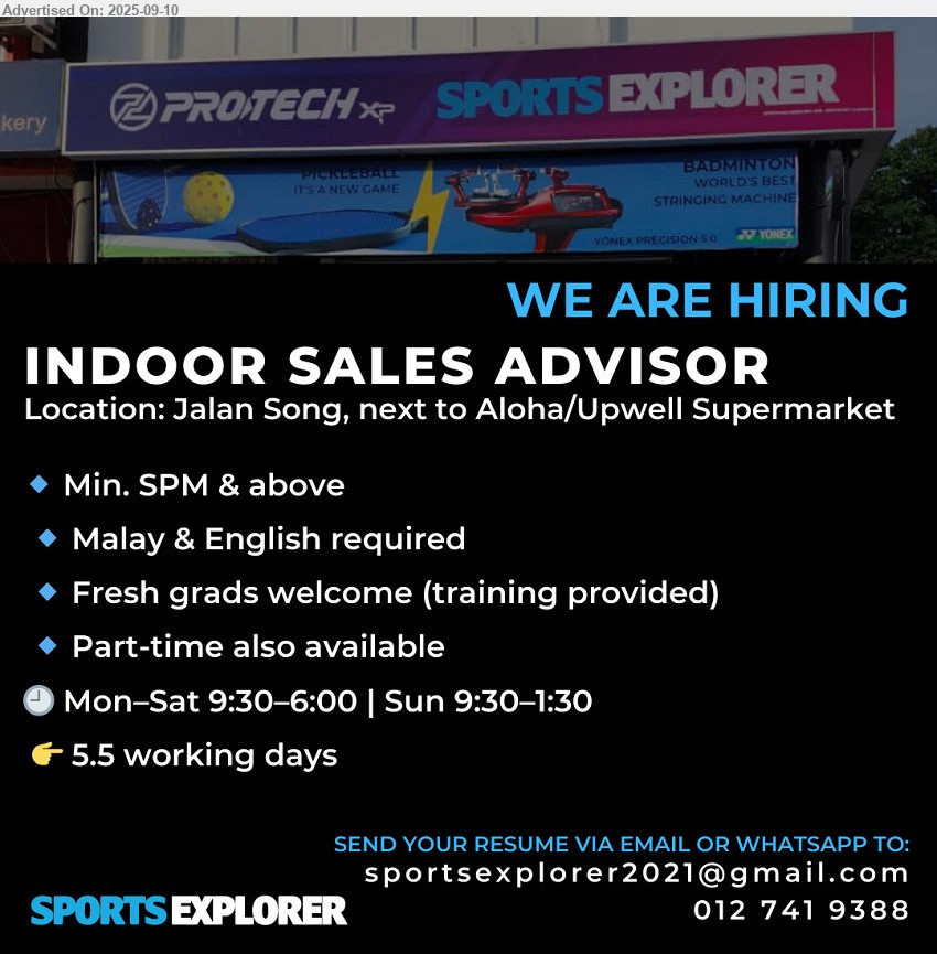SPORTS EXPLORER - INDOOR SALES ADVISOR (Kuching), Min. SPM & above, Fresh grads welcome (training provided), Part-time also available,...
Call 012-7419388 or Email resume.