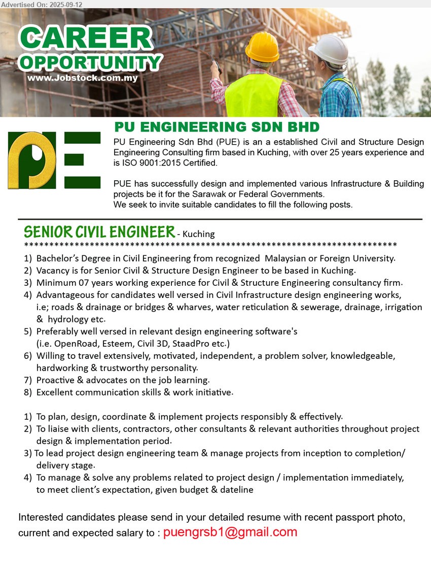 PU ENGINEERING SDN BHD - SENIOR CIVIL ENGINEER (Kuching), Bachelor’s Degree in Civil Engineering from recognized  Malaysian or Foreign University, Minimum 07 years working experience for Civil & Structure Engineering consultancy firm,...
Email resume.