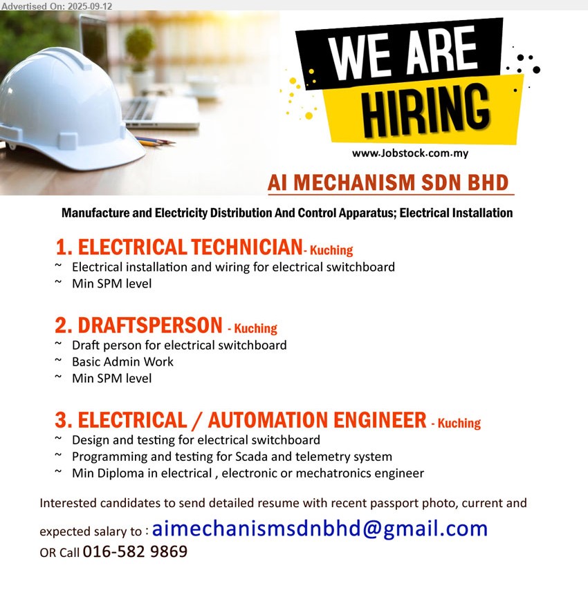 AI MECHANISM SDN BHD - 1. ELECTRICAL TECHNICIAN (Kuching), SPM, Electrical installation and wiring for electrical switchboard,...
2. DRAFTSPERSON (Kuching), SPN, draft person for electrical switchboard,...
3. ELECTRICAL / AUTOMATION ENGINEER (Kuching), Diploma in Electrical , Electronic or Mechatronics Engineer, Programming and testing for Scada and telemetry system,...
Call 016-5829869 / Email resume.