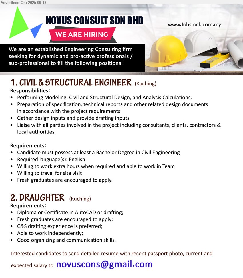 NOVUS CONSULT SDN BHD - 1. CIVIL & STRUCTURAL ENGINEER (Kuching), Bachelor Degree in Civil Engineering, Willing to travel for site visit, Fresh graduates are encouraged to apply, ...
2. DRAUGHTER (Kuching), Diploma or Certificate in AutoCAD or drafting, Fresh graduates are encouraged to apply, C&S drafting experience is preferred,...
Email resume.