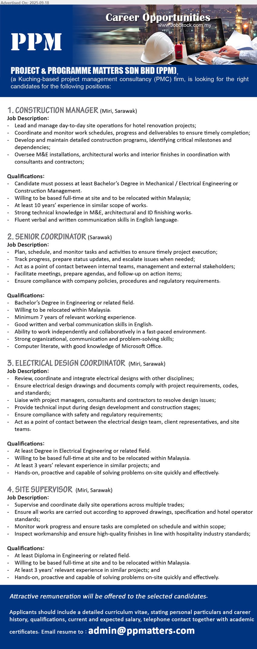 PROJECT & PROGRAMME MATTERS SDN BHD - 1. CONSTRUCTION MANAGER (Miri), Bachelor’s Degree in Mechanical / Electrical Engineering or Construction Management, 10 yrs. exp.,...
2. SENIOR COORDINATOR (Sarawak), Bachelor’s Degree in Engineering, Willing to be relocated within Malaysia, Minimum 7 years of relevant working experience,...
3. ELECTRICAL DESIGN COORDINATOR (Miri), Degree in Electrical Engineering, 3 yrs. exp., Willing to be based full-time at site and to be relocated within Malaysia,...
4. SITE SUPERVISOR (Miri), Diploma in Engineering, 3 yrs. exp., Supervise and coordinate daily site operations across multiple trades,...
Email resume.