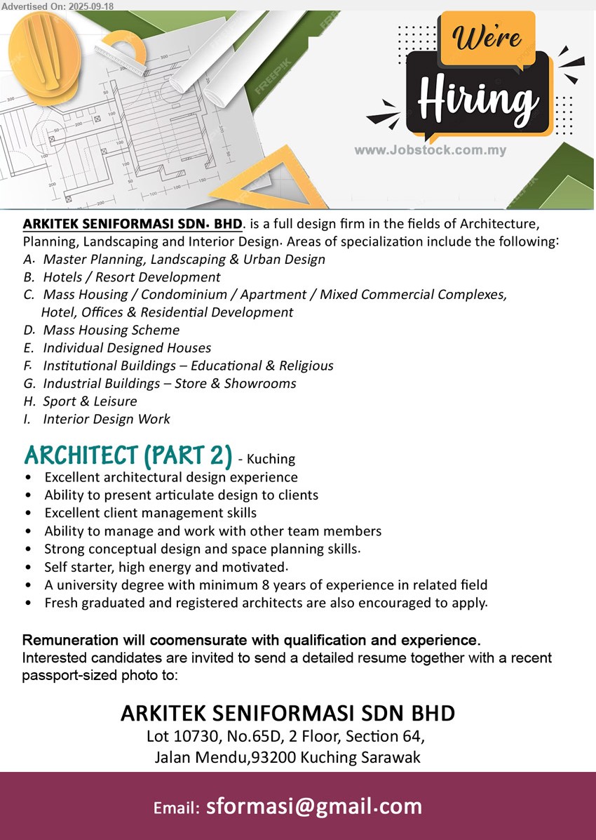 ARKITEK SENIFORMASI SDN BHD - ARCHITECT (PART 2) (Kuching), Fresh graduated and registered architects are also encouraged to apply, A university degree with minimum 8 years of experience,...
Email resume.