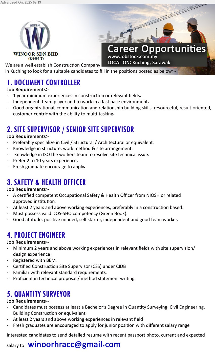 WINOOR SDN BHD - 1. DOCUMENT CONTROLLER (Kuching), 1 year minimum experiences in construction or relevant fields, Independent, team player and to work in a fast pace environment.,...
2. SITE SUPERVISOR / SENIOR SITE SUPERVISOR (Kuching), Preferably specialize in Civil / Structural / Architectural,...
3. SAFETY & HEALTH OFFICER (Kuching), A certified competent Occupational Safety & Health Officer from NIOSH,...
4. PROJECT ENGINEER (Kuching), Registered with BEM, Certified Construction Site Supervisor (CSS) under CIDB,...
5. QUANTITY SURVEYOR (Kuching), Bachelor’s Degree in Quantity Surveying. Civil Engineering, Building Construction,...
Email resume.