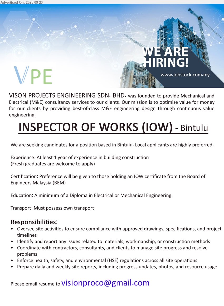 VISION PROJECTS ENGINEERING SDN BHD - INSPECTOR OF WORKS (IOW) (Bintulu),  At least 1 year of experience in building construction, Fresh graduates are welcome to apply, Diploma in Electrical or Mechanical Engineering, Must possess own transport,...
Email resume.