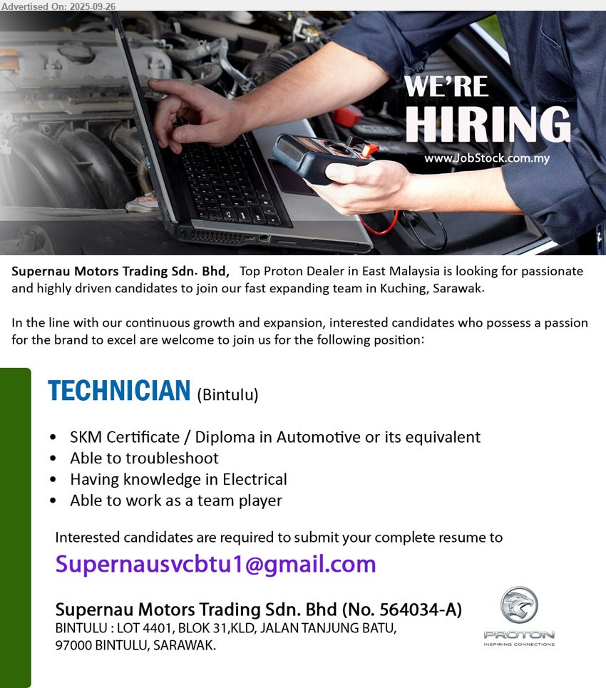 SUPERNAU MOTORS TRADING SDN BHD - TECHNICIAN  (Bintulu), SKM Certificate / Diploma in Automotive, Having knowledge in Electrical,...
Email resume.