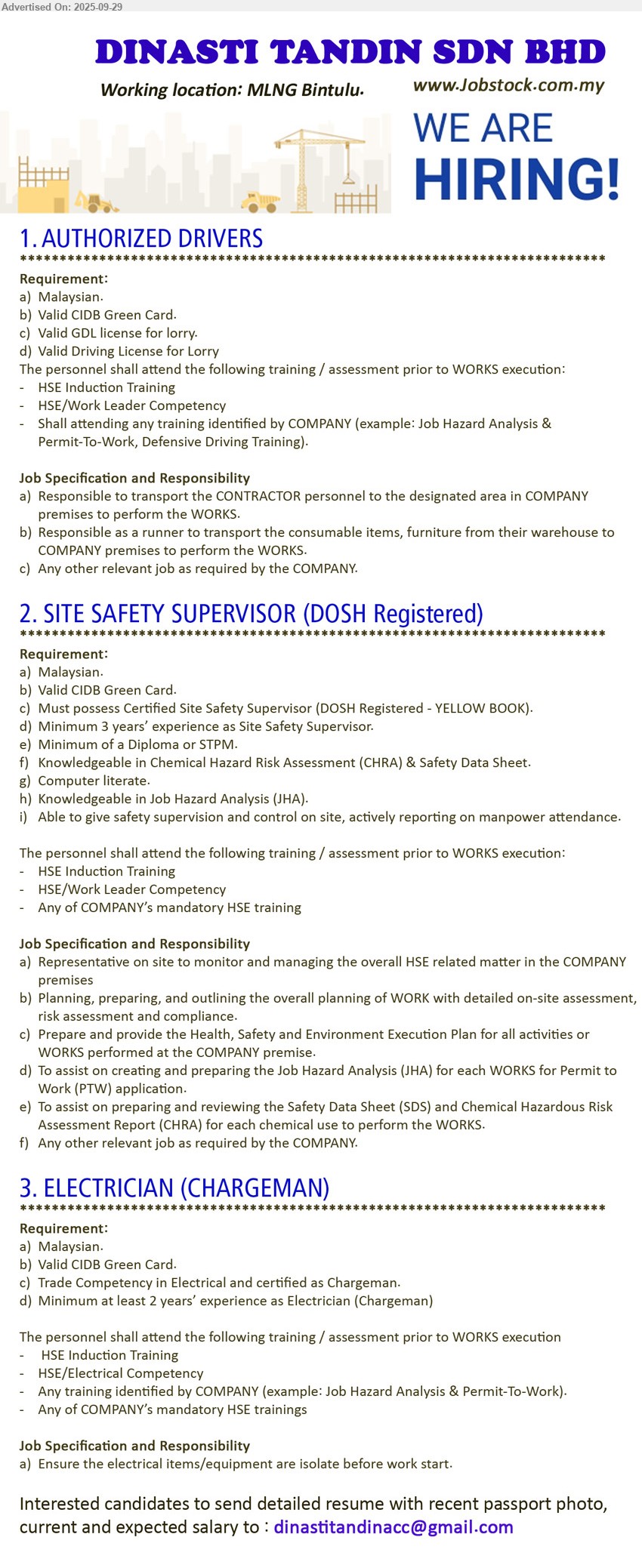 DINASTI TANDIN SDN BHD - 1. AUTHORIZED DRIVERS (MLNG Bintulu), Valid CIDB Green Card, Valid GDL license for lorry, Valid Driving License for Lorry ,...
2. SITE SAFETY SUPERVISOR (DOSH Registered) (MLNG Bintulu), Valid CIDB Green Card, Must possess Certified Site Safety Supervisor (DOSH Registered - YELLOW BOOK),...
3. ELECTRICIAN (CHARGEMAN) (MLNG Bintulu), Valid CIDB Green Card, trade Competency in Electrical and certified as Chargeman, 	Minimum at least 2 years’ experience as Electrician (Chargeman),...
Email resume.