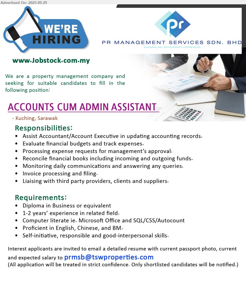 PR MANAGEMENT SERVICES SDN BHD - ACCOUNTS CUM ADMIN ASSISTANT (Kuching), Diploma in Business, 1-2, Assist Accountant/Account Executive in updating accounting records....
Email resume.