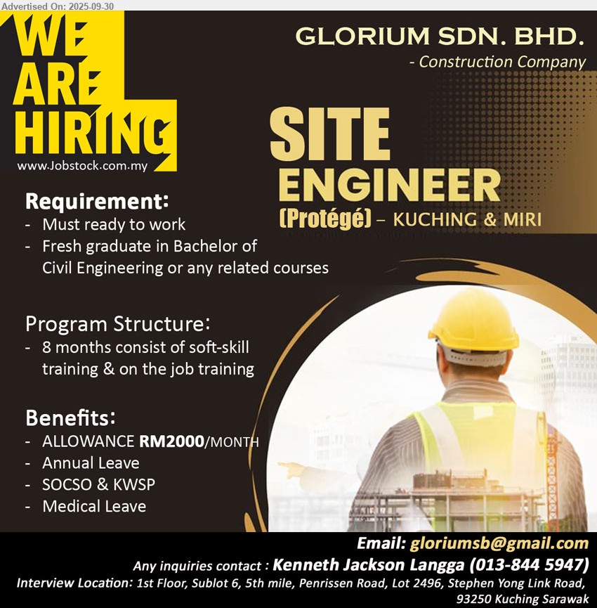 GLORIUM SDN BHD - SITE ENGINEER (Protégé)  (Kuching, Miri), ALLOWANCE RM2000/MONTH, Fresh graduate in Bachelor of Civil Engineering or any related courses,...
Contact: 013-8445947 or Email resume.