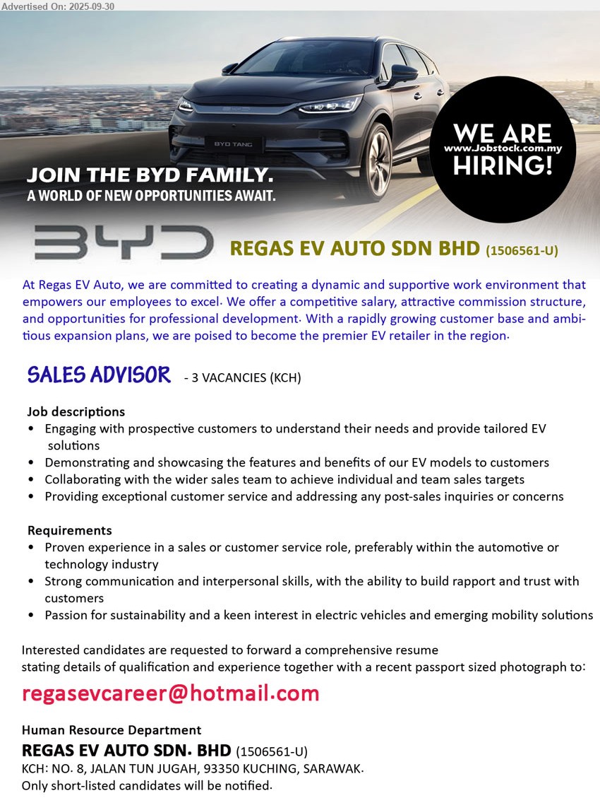 REGAS EV AUTO SDN BHD - SALES ADVISOR (Kuching), 3 posts, Proven experience in a sales or customer service role, preferably within the automotive or
technology industry,...
Email resume.