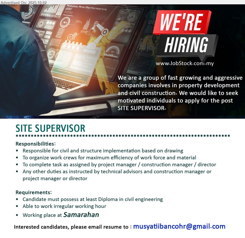 ADVERTISER - SITE SUPERVISOR (Kota Samarahan), Diploma in Civil Engineering, responsible for civil and structure implementation based on drawing,...
Email resume.
