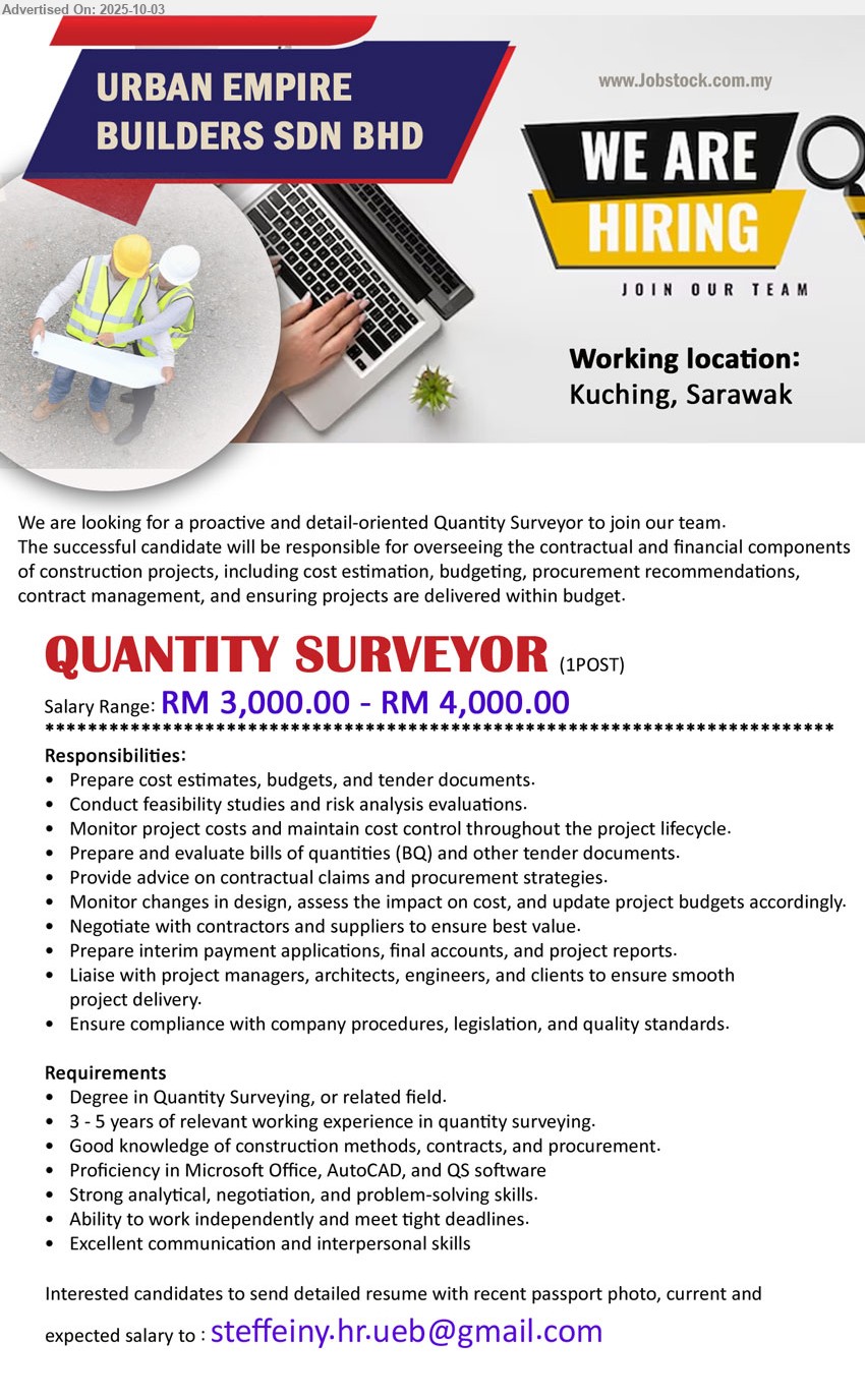 URBAN EMPIRE BUILDERS SDN BHD - QUANTITY SURVEYOR (Kuching), RM 3,000.00 - RM 4,000.00, Degree in Quantity Surveying, 3 - 5 years of relevant working experience in quantity surveying, Good knowledge of construction methods, contracts, and procurement, Proficiency in Microsoft Office, AutoCAD, and QS software,...
Email resume.