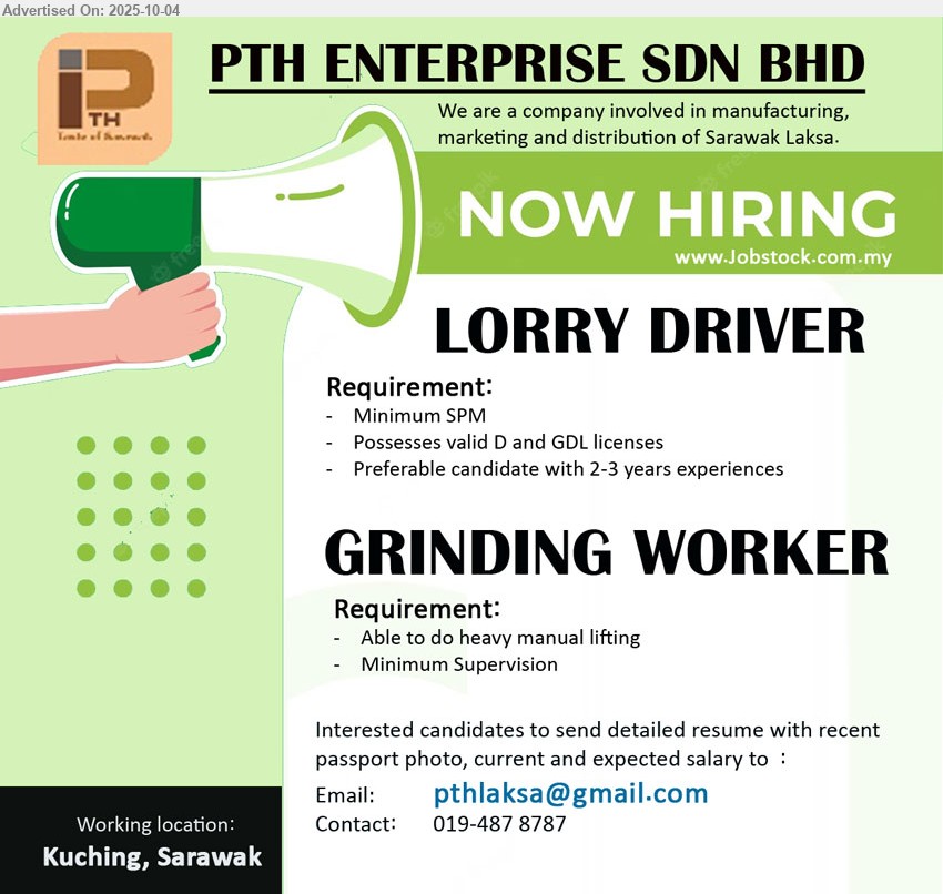 PTH ENTERPRISE SDN BHD - 1. LORRY DRIVER (Kuching), SPM, Possesses valid D and GDL licenses, 2-3 yrs. exp.,...
2. GRINDING WORKER (Kuching), Able to do heavy manual lifting,...
Call 019-4878787 or Email resume.