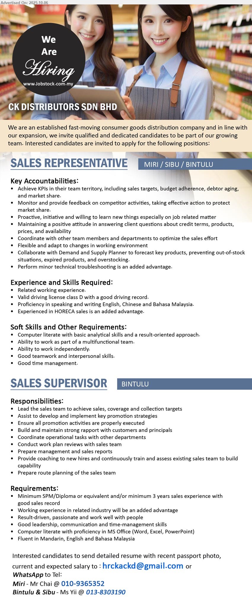 CK DISTRIBUTORS SDN BHD - 1. SALES REPRESENTATIVE (Bintulu, Miri, Sibu), Valid driving license class D with a good driving record., Experienced in HORECA sales is an added advantage.,...
2. SALES SUPERVISOR (Bintulu),  SPM/Diploma or equivalent and/or minimum 3 years sales experience with good sales record,...
WhatsApp : 010-9365352, 013-8303190 or Email resume.