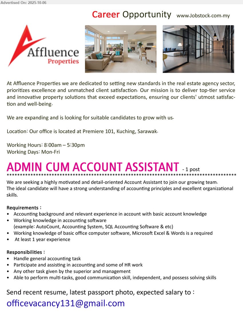 AFFLUENCE PROPERTIES - ADMIN CUM ACCOUNT ASSISTANT (Kuching), Accounting background and relevant experience in account with basic account knowledge, Working knowledge in accounting software (example: AutoCount, Accounting System, SQL Accounting Software & etc),...
Email resume.