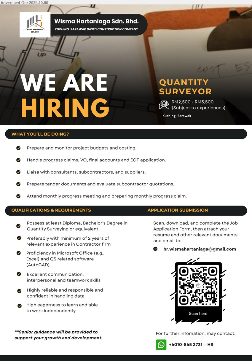 WISMA HARTANIAGA SDN BHD - QUANTITY SURVEYOR (Kuching), RM 2500 + RM 3500, Diploma, Bachelor's Degree in Quantity Surveying, 2 yrs. exp. in contractor firm,...
Email resume.