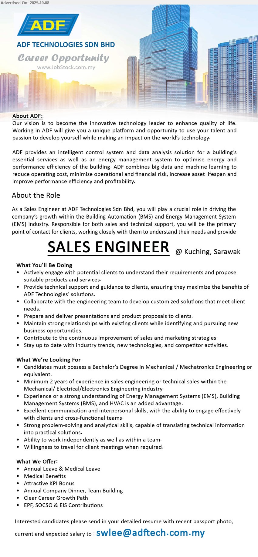 ADF TECHNOLOGIES SDN BHD - SALES ENGINEER (Kuching), Bachelor’s Degree in Mechanical / Mechatronics Engineering, Minimum 2 years of experience in sales engineering or technical sales within the Mechanical/ Electrical/Electronics Engineering industry.,...
Email resume.