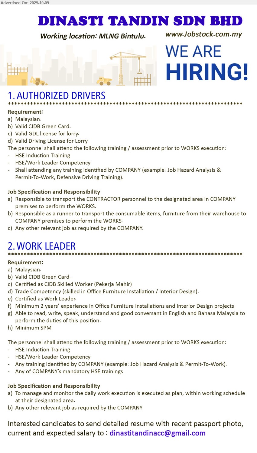 DINASTI TANDIN SDN BHD - 1. AUTHORIZED DRIVERS (Bintulu), Valid CIDB Green Card, Valid GDL license for lorry, Valid Driving License for Lorry ,...
2. WORK LEADER (Bintulu), SPM, Valid CIDB Green Card, Certified as CIDB Skilled Worker (Pekerja Mahir), Trade Competency (skilled in Office Furniture Installation / Interior Design), Minimum 2 years’ experience in Office Furniture Installations and Interior Design projects.,...
Email resume.