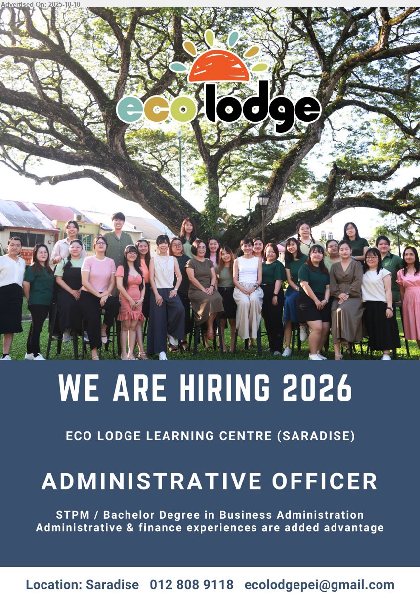 ECO LODGE LEARNING CENTRE (SARADISE) - ADMINISTRATIVE OFFICER (Kuching - Saradise), STPM/ Bachelor Degree in Business Administration, Administrative & finance exp.,...
Contact: 012-8089118 or Email resume.