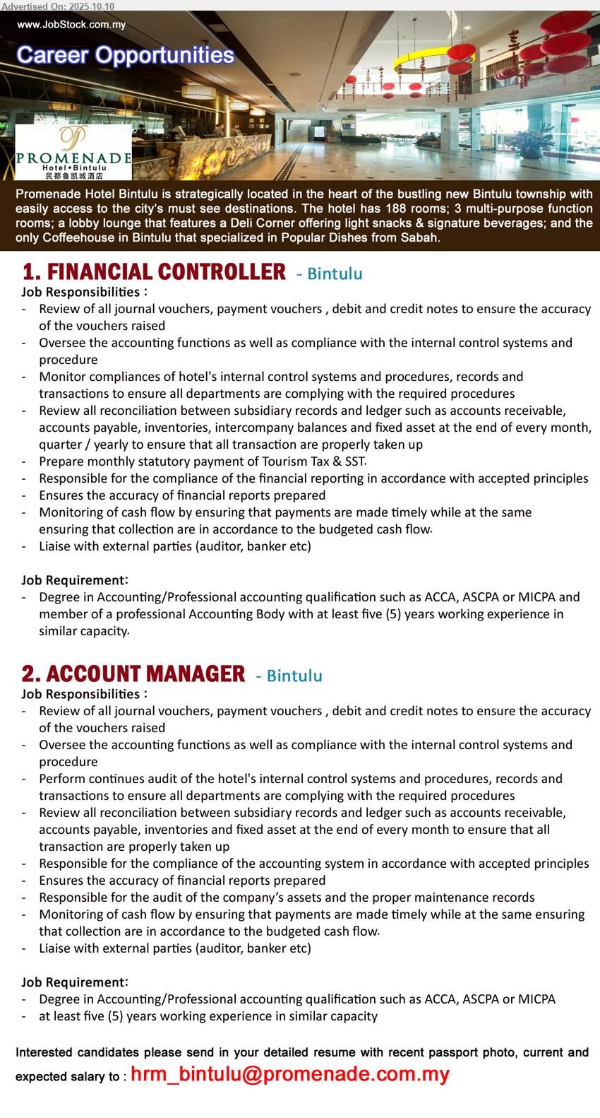PROMENADE HOTEL BINTULU - 1. FINANCIAL CONTROLLER (Bintulu), Degree in Accounting/Professional Accounting qualification such as ACCA, ASCPA or MICPA and member of a professional Accounting Body with at least 5 yrs. exp.,...
2. ACCOUNT MANAGER (Bintulu), Degree in Accounting/Professional Accounting qualification such as ACCA, ASCPA or MICPA, at least 5 yrs. exp.,...
Email resume.
