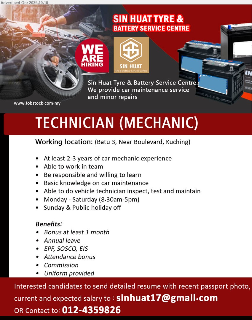 SIN HUAT TYRE & BATTERY SERVICE CENTRE - TECHNICIAN (MECHANIC) (Kuching), At least 2-3 years of car mechanic experience, Basic knowledge on car maintenance, Able to do vehicle technician inspect, test and maintain,...
Email resume.