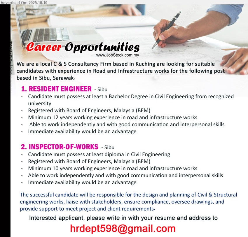 ADVERTISER (C & S Consultancy Firm) - 1. RESIDENT ENGINEER (Sibu), Bachelor Degree in Civil Engineering, registered with Board of Engineers, Malaysia (BEM), Minimum 12 yrs. exp.,...
2. INSPECTOR-OF-WORKS (Sibu), Diploma in Civil Engineering, Registered with Board of Engineers, Malaysia (BEM), Minimum 10 yrs. exp.,...
Email resume.