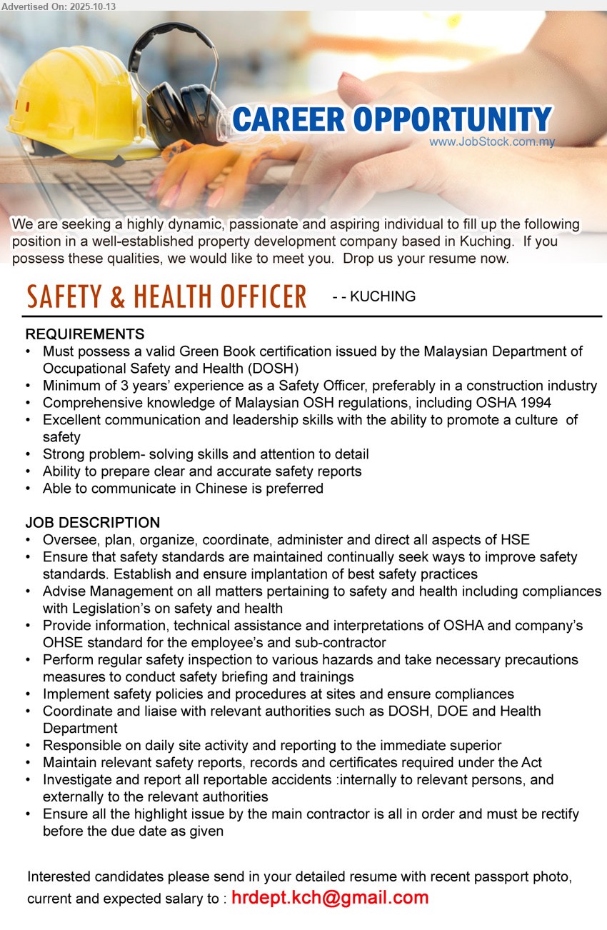 ADVERTISER - SAFETY & HEALTH OFFICER (Kuching), valid Green Book certification issued by the Malaysian Department of Occupational Safety and Health (DOSH), Comprehensive knowledge of Malaysian OSH regulations, including OSHA 1994,...
Email resume.
