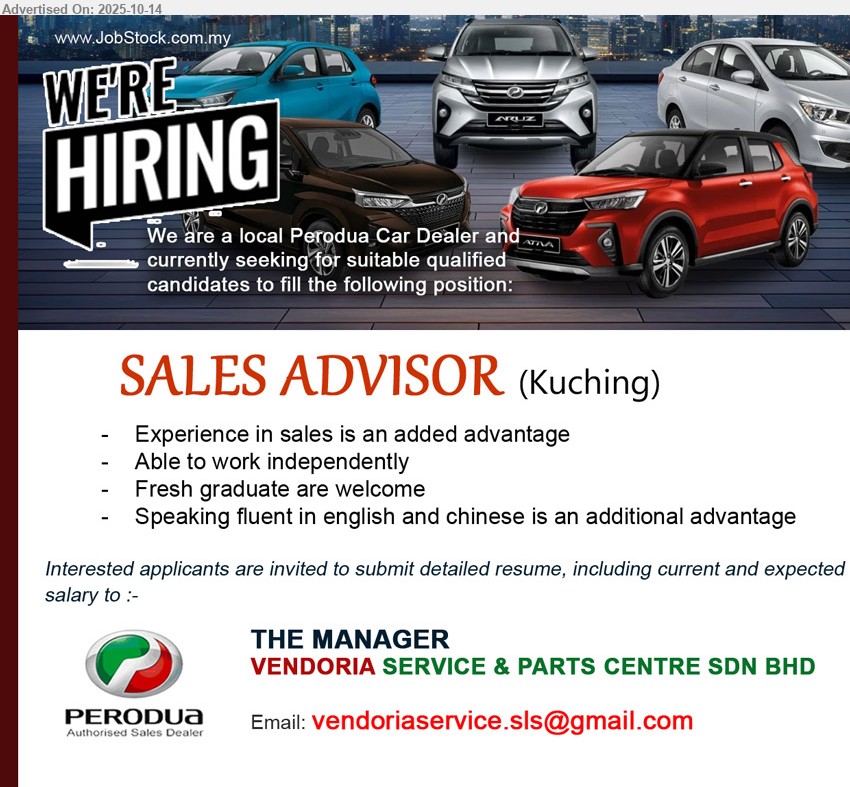 VENDORIA SERVICE & PARTS CENTRE SDN BHD - SALES ADVISOR (Kuching), Experience in sales is an added advantage, Fresh graduate are welcome,...
Email resume.