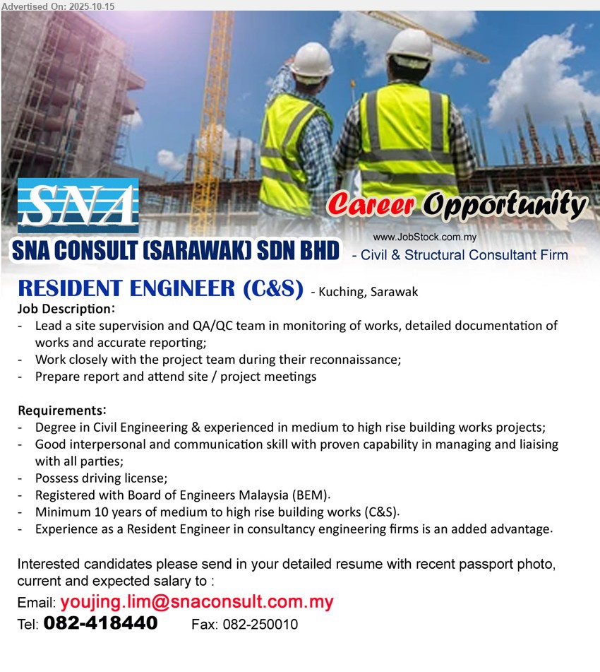 SNA CONSULT (SARAWAK) SDN BHD - RESIDENT ENGINEER (C&S) (Kuching), Degree in Civil Engineering & experienced in medium to high rise building works projects; Registered with Board of Engineers Malaysia (BEM), Minimum 10 years of medium to high rise building works (C&S...
Call 082-418440 or Email resume.