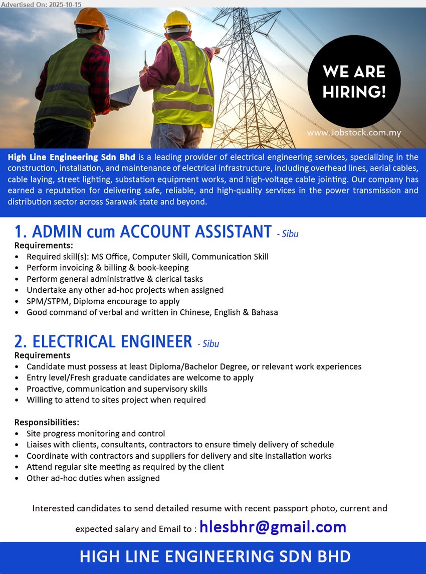 HIGH LINE ENGINEERING SDN BHD - 1. ADMIN cum ACCOUNT ASSISTANT (Sibu), SPM/STPM, Diploma encourage to apply, perform general administrative & clerical tasks,...
2. ELECTRICAL ENGINEER (Sibu), Diploma/Bachelor Degree, Entry level/Fresh graduate candidates are welcome to apply,...
Email resume.