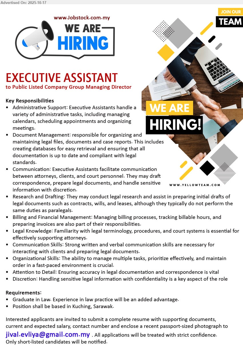 ADVERTISER - EXECUTIVE ASSISTANT (Based in Kuching, Sarawak), Law graduate, exp in legal practice advantage, handle admin & legal docs, manage schedules, meetings, billing, and confidential info, strong comm & org skills.
Email Resume.