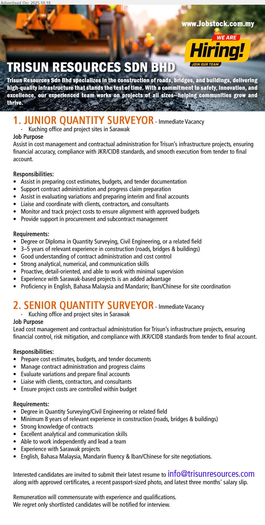 TRISUN RESOURCES SDN BHD - 1. JUNIOR QUANTITY SURVEYOR (Kuching & Sarawak sites), Degree/Diploma (QS/Civil), 3–5 yrs exp; cost estimate/budget, tenders, claims/variations, client/contractor liaison; Eng/BM/Mandarin.
2. SENIOR QUANTITY SURVEYOR (Kuching & Sarawak sites), Degree (QS/Civil), ≥8 yrs exp; lead cost mgmt, contract admin, progress claims, final accounts, budget control; team lead; Sarawak proj exp.
Email Resume.