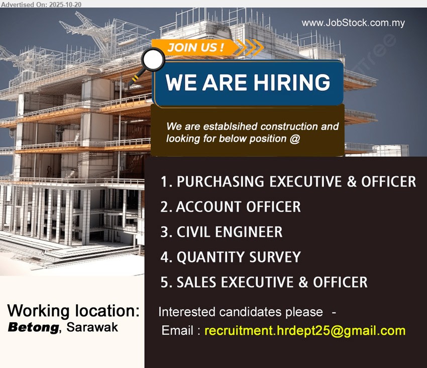 ADVERTISER - 1. PURCHASING EXECUTIVE & OFFICER (Betong).
2. ACCOUNT OFFICER (Betong).
3. CIVIL ENGINEER (Betong).
4. QUANTITY SURVEY (Betong).
5. SALES EXECUTIVE & OFFICER (Betong).
Email resume.