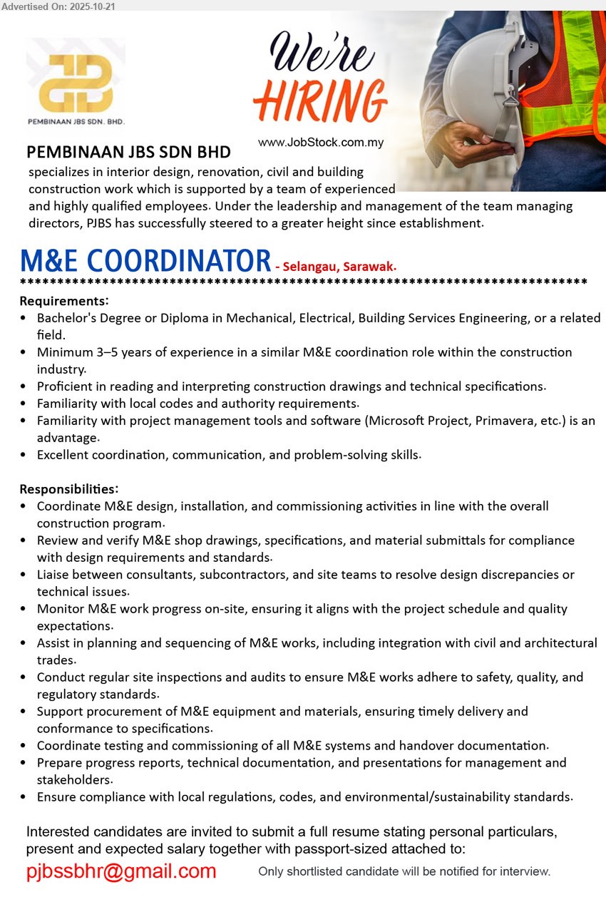 PEMBINAAN JBS SDN BHD - M&E COORDINATOR (Selangau), Bachelor's Degree or Diploma in Mechanical, Electrical, Building Services Engineering, Minimum 3–5 years of experience in a similar M&E coordination role, ..
Email resume.