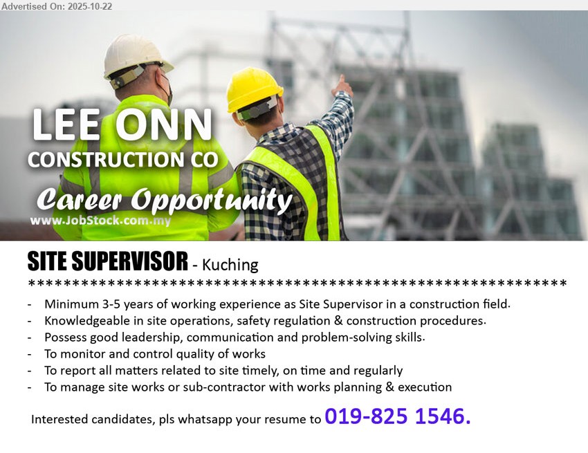 LEE ONN CONSTRUCTION CO - SITE SUPERVISOR  (Kuching), Minimum 3-5 years of working experience as Site Supervisor in a construction field, Knowledgeable in site operations, safety regulation & construction procedures,...
WhatsApp 019-8251546