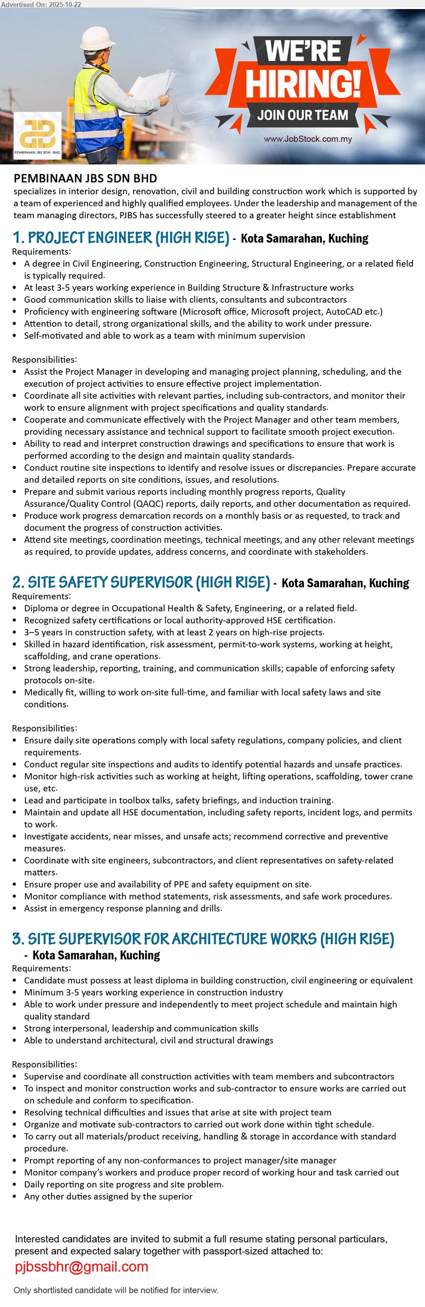 PEMBINAAN JBS SDN BHD - 1. PROJECT ENGINEER (HIGH RISE) (Kuching, Kota Samarahan), Degree in Civil Engineering, Construction Engineering, Structural Engineering, or a related field, At least 3-5 years working experience in Building Structure & Infrastructure works,...
2. SITE SAFETY SUPERVISOR (HIGH RISE) (Kuching, Kota Samarahan), Diploma or Degree in Occupational Health & Safety, Engineering, or a related field, 3–5 years in construction safety, with at least 2 years on high-rise projects.,...
3. SITE SUPERVISOR FOR ARCHITECTURE WORKS (HIGH RISE) (Kuching, Kota Samarahan), at least Diploma in Building Construction, Civil Engineering or equivalent, min. 3-5 years working experience in construction industry,...
Email resume.