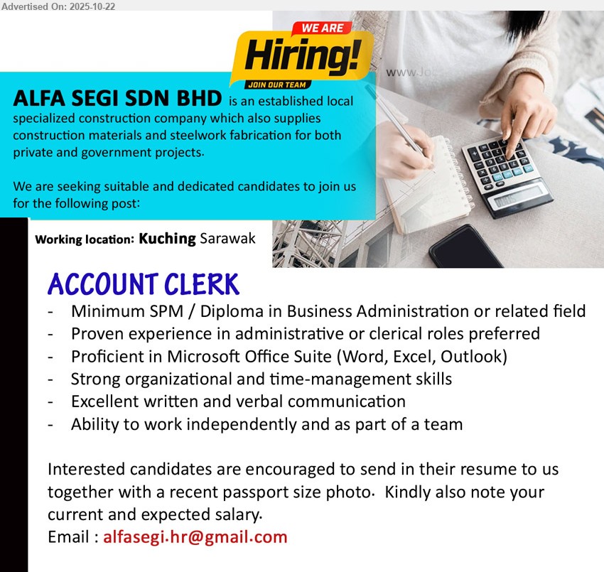ALFA SEGI SDN BHD - ACCOUNT CLERK (Kuching), Min. SPM / Diploma in Business Administration or related field, Proven experience in administrative or clerical roles preferred,...
Email resume.