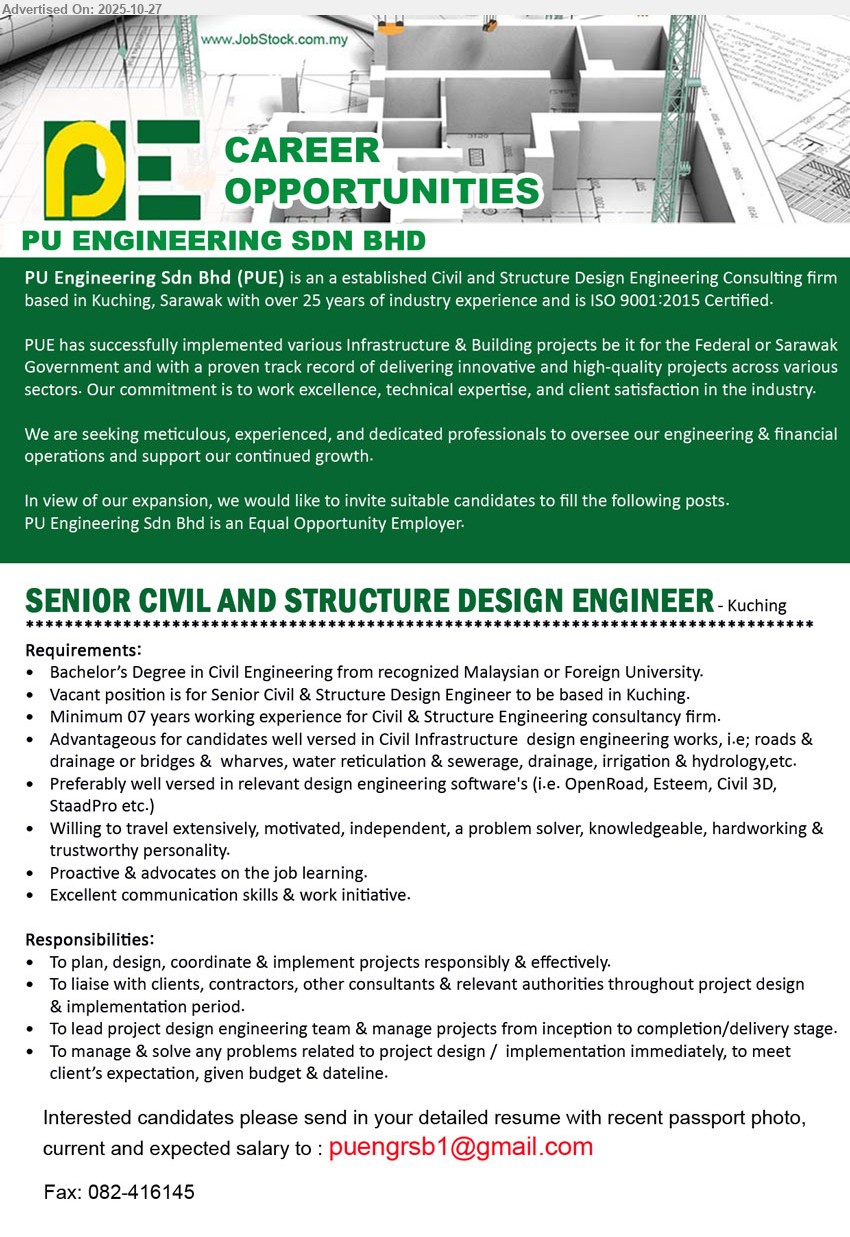 PU ENGINEERING SDN BHD - SENIOR CIVIL AND STRUCTURE DESIGN ENGINEER (Kuching), BEng Civil; 7+ yrs consultancy; lead design/team, plan & coordinate; liaise clients/authorities; infra design (roads, drainage, bridges, water); Civil3D/StaadPro; travel
Email Resume