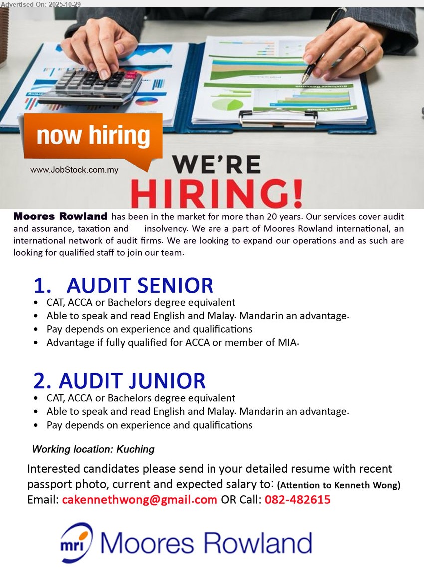 MOORES ROWLAND CHARTERED ACCOUNTANTS - 1. AUDIT SENIOR (Kuching), CAT, ACCA or Bachelors Degree, Advantage if fully qualified for ACCA or member of MIA., pay depends on exp. and qualifications, ...
2. AUDIT JUNIOR (Kuching), CAT, ACCA or Bachelors Degree, pay depends on exp. and qualifications, ...
Call: 082-482615 / Email resume.