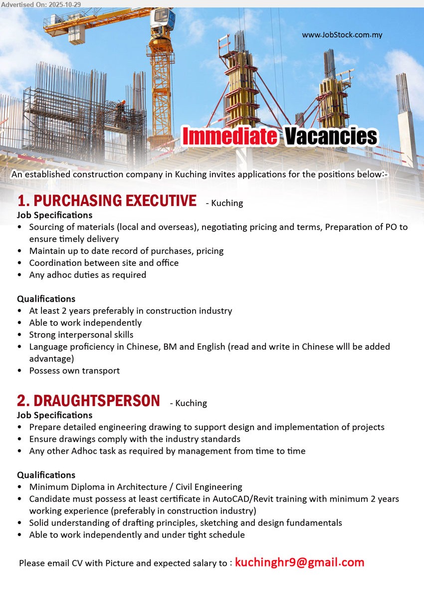 ADVERTISER (Construction Company) - 1. PURCHASING EXECUTIVE (Kuching), exp: 2+ yrs (construction pref); source materials, negotiate, prep PO, keep records, coord site/office; trilingual, own transport.
2. DRAUGHTSPERSON (Kuching), Diploma Arch/Civil; exp: 2+ yrs; prepare drawings, meet standards; AutoCAD/Revit cert; strong drafting, work indep under tight schedule.
Email Resume